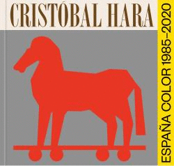 CRISTOBAL HARA: ESPAÑA COLOR (1985-2020)