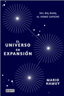 EL UNIVERSO EN EXPANSIÓN (DEL BIG BANG AL HOMO SAPIENS)