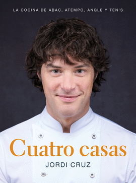 CUATRO CASAS LA COCINA DE JORDI EN ABAC, ATEMPO, ANGLE Y TEN'S