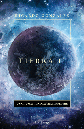 TIERRA II (UNA HUMANIDAD EXTRATERRESTRE)