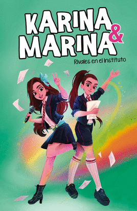 KARINA & MARINA 5. RIVALES EN EL INSTITU