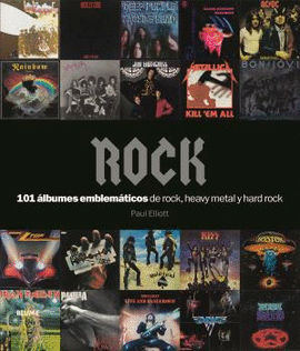 ROCK (100 ALBUMES EMBLEMATICOS DE ROCK, HEAVY METAL Y HARD ROCK)