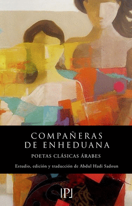 COMPAÑERAS DE ENHEDUANA (POETAS CLÁSICAS ÁRABES)