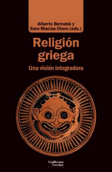 RELIGIÓN GRIEGA (UNA VISIÓN INTEGRADORA)