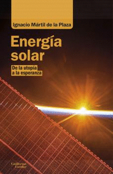 ENERGÍA SOLAR (DE LA UTOPÍA A LA ESPERANZA)