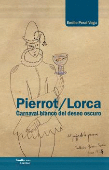 PIERROT / LORCA (CARNAVAL BLANCO DEL DESEO OSCURO)