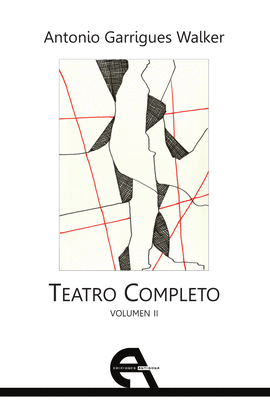 TEATRO COMPLETO II (A. GARRIGUES WALKER)