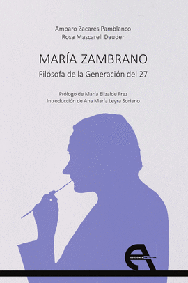 MARÍA ZAMBRANO: FILÓSOFA DE LA GENERACIÓN DEL 27