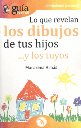 GUÍABURROS LO QUE REVELAN LOS DIBUJOS DE TUS HIJOS