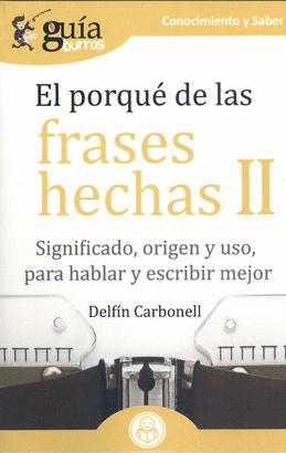 GUIABURROS EL PORQUÉ DE LAS FRASES HECHAS II