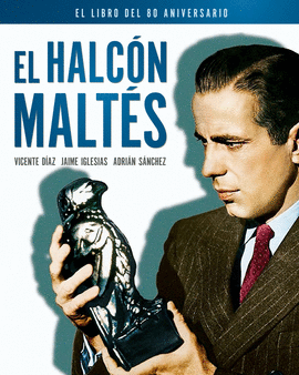 EL HALCÓN MALTÉS (EL LIBRO DEL 80 ANIVERSARIO)