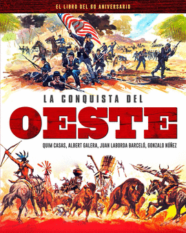 LA CONQUISTA DEL OESTE.( EL LIBRO DEL 60 ANIVERSARIO)
