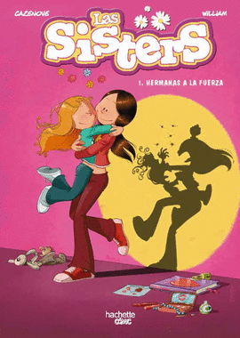 LAS SISTERS 1: HERMANAS A LA FUERZA