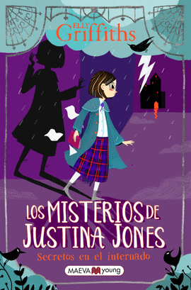 LOS MISTERIOS DE JUSTINA JONES 1: SECRETOS EN EL INTERNADO