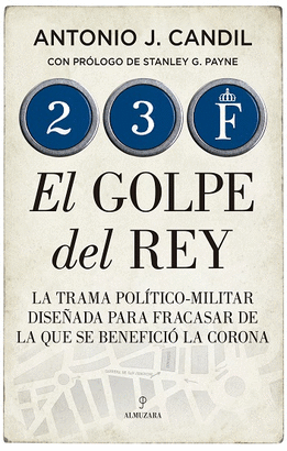 23-F, EL GOLPE DEL REY