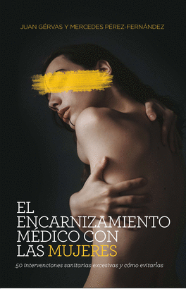 EL ENCARNIZAMIENTO MÉDICO CON LAS MUJERES