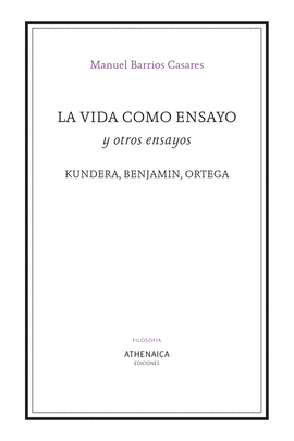 LA VIDA COMO ENSAYO Y OTROS ENSAYOS