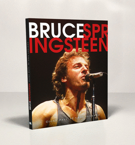BRUCE SPRINGSTEEN: GLORY DAYS (50 AÑOS SOÑANDO)