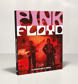 PINK FLOYD: UN CALEIDOSCOIPIO DE ENIGMAS