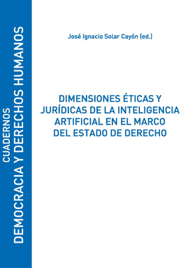 DIMENSIONES ÉTICAS Y JURÍDICAS DE LA INTELIGENCIA ARTIFICIAL EN EL MARCO DEL EST