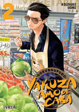 GOKUSHUFUDO: YAKUZA AMO DE CASA Nº 02