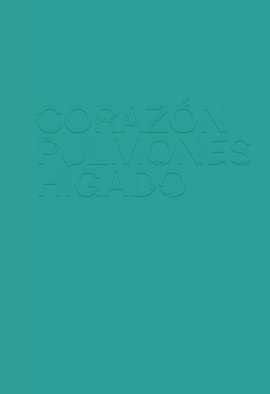 CORAZÓN PULMONES HIGADO (CATÁLOGO EXPOSICIÓN)