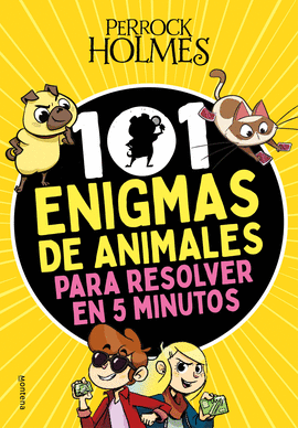 PERROCK HOLMES: 101 ENIGMAS DE ANIMALES PARA RESOLVER EN 5 MINUTOS
