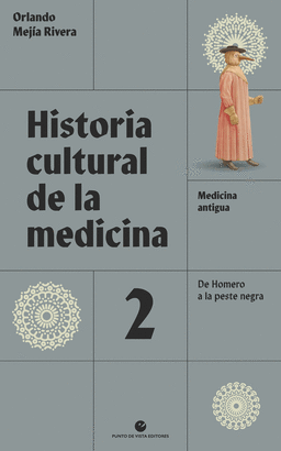 HISTORIA CULTURAL DE LA MEDICINA 2: MADICINA ANTIGUA