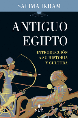 ANTIGUO EGIPTO (INTRODUCCIÓN A SU HISTORIA Y CULTURA)