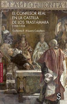 EL CONFESOR REAL EN LA CASTILLA DE LOS TRASTÁMARA (1366-1504