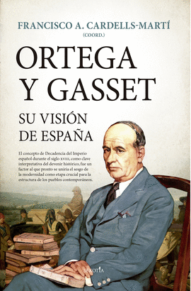 ORTEGA Y GASSET: SU VISIÓN DE ESPAÑA