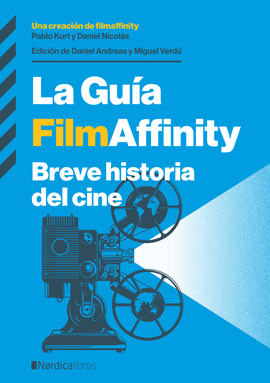 LA GUÍA FILMAFFINITY (BREVE HISTORIA DEL CINE)