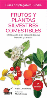 FRUTOS Y PLANTAS SILVESTRES COMESTIBLES 2 EDICION