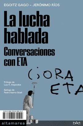 LA LUCHA HABLADA (CONVERSACIONES CON ETA)