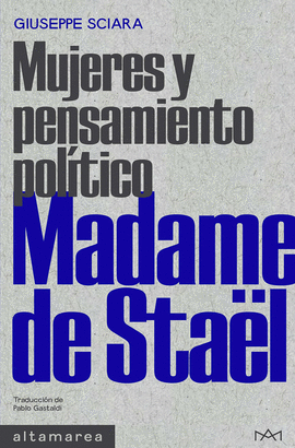 MADAME DE STAËL (MUJERES Y PENSAMIENTO POLÍTICO)