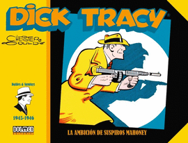 DICK TRACY (1945-1946): LA AMBICIÓN DE SUSPIROS MAHONEY