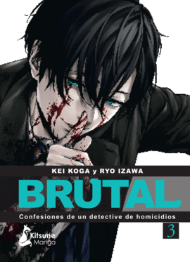 ¡BRUTAL! CONFESIONES DE UN DETECTIVE DE HOMICIDIOS Nº 03