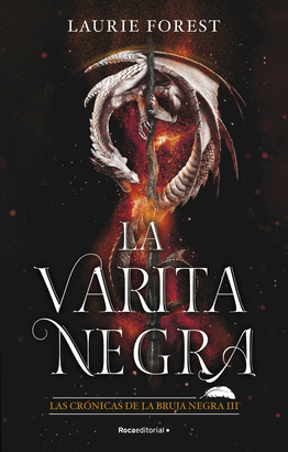 LAS CRÓNICAS DE LA BRUJA NEGRA 3: LA VARITA NEGRA