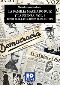 LA FAMILIA MACHADO RUIZ Y LA PRENSA 3: DESDE 1934 A 1935