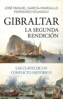 GIBRALTAR: LA SEGUNDA RENDICIÓN