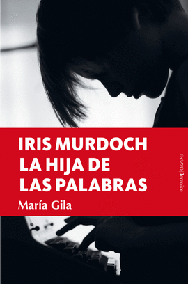 IRIS MURDOCH: LA HIJA DE LAS PALABRAS