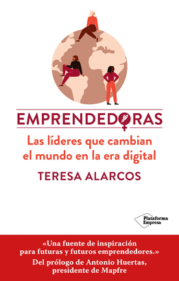 EMPRENDEDORAS LIDERES QUE CAMBIAN EL MUNDO EN LA ERA DIGITAL