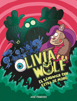 OLIVIA WOLF 1: EL SÁNDWICH CON EXTRA DE MOHO