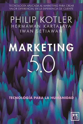 MARKETING 5.0 (TECNOLOGÍA PARA LA HUMANIDAD)
