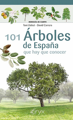 101 ÁRBOLES DE ESPAÑA (QUE HAY QUE CONOCER)