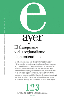 REVISTA AYER Nº 123: EL FRANQUISMO Y EL «REGIONALISMO BIEN ENTENDIDO»