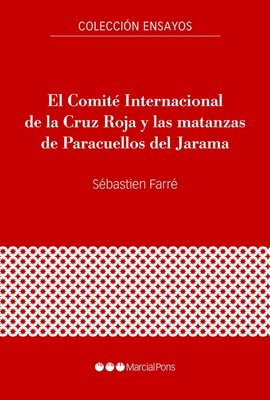 EL COMITE INTERNACIONAL DE LA CRUZ ROJA Y LAS MATANZAS DE PARACUELLOS DEL JARAMA, E