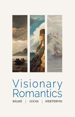 VISIONARY ROMANTICS. BALKE, LUCAS, HERTERVIG