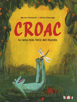 CROAC. LA RANA MAS FELIZ DEL MUNDO