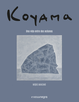 KOYAMA: UNA VIDA ENTRE DOS OCÉANOS